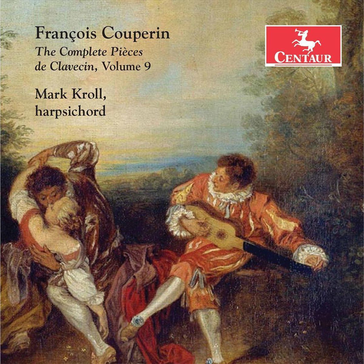 François Couperin: The Complete Pieces de Clavecin, Vol. 9