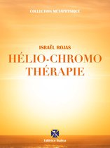 Collection Métaphysique - Hélio-Chromo Thérapie