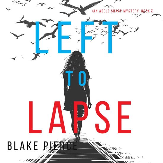 Left to Lapse (An Adele Sharp Mystery—Book Seven) - cover