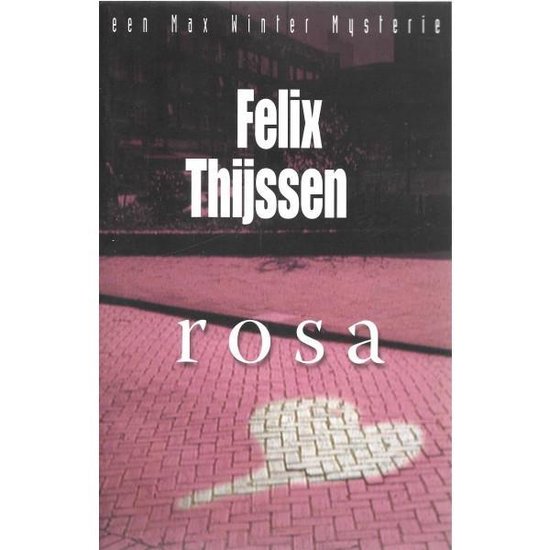 Cover van het boek 'Rosa' van Felix Thijssen