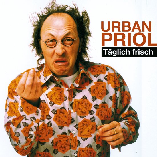 Urban Priol, Täglich frisch - cover