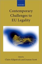 Collected Courses of the Academy of European Law - Contemporary Challenges to EU Legality