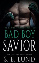 The Bad Boy Series 4 - Bad Boy Savior