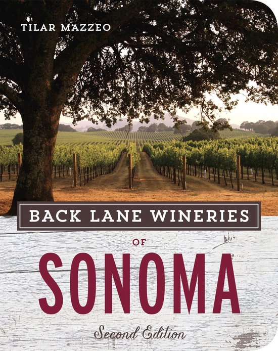 Back Lane Wineries of Sonoma, Second Edition - cover