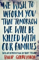 Picador Collection 143 - We Wish to Inform You That Tomorrow We Will Be Killed With Our Families