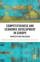 Routledge Studies in the European Economy - Competitiveness and Economic Development in Europe