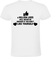 A Million likes will never be enough if you dont Like yourself Heren t-shirt | trots op jezelf | zelfvertrouwen | sterkte | respect | leuke kado | Wit