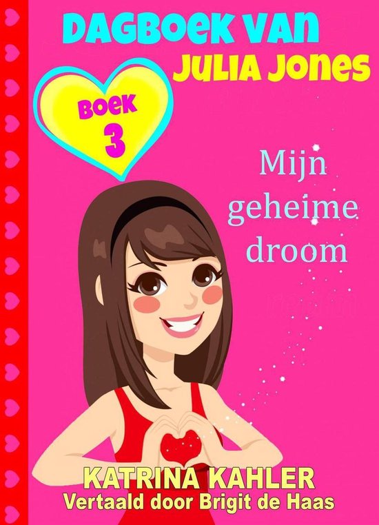 Dagboek van Julia Jones 3 - Dagboek van Julia Jones - Boek 3 - cover