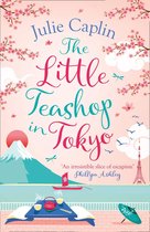 Romantic Escapes 6 - The Little Teashop in Tokyo (Romantic Escapes, Book 6)