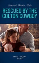 Rescued By The Colton Cowboy (Mills & Boon Heroes) (The Coltons of Grave Gulch, Book 7)