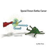 Special Person 1 - Special Person Battles Cancer