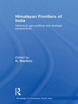 Routledge Contemporary South Asia Series - Himalayan Frontiers of India