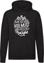 A recipe has no soul, you must bring soul to the recipe hoodie | koken | recept | kok | muziek | grappig | unisex | trui | sweater | hoodie | capuchon