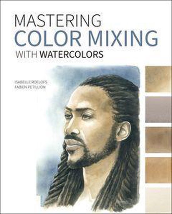 Mastering Color Mixing with Watercolors - cover
