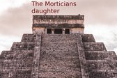 The Morticians Daughter