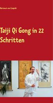 Taiji Qi Gong in 22 Schritten
