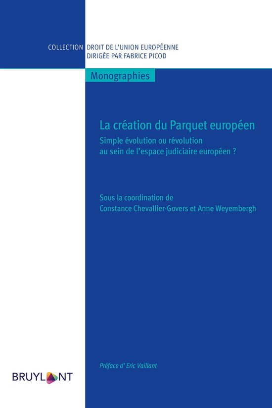 Collection droit de l'Union européenne - Monographies - La création du Parquet européen