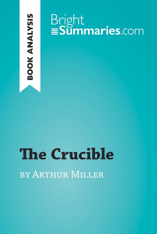BrightSummaries.com - The Crucible by Arthur Miller (Book An ... - cover