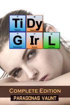 The Tidy Girl Saga - Tidy Girl Complete Edition