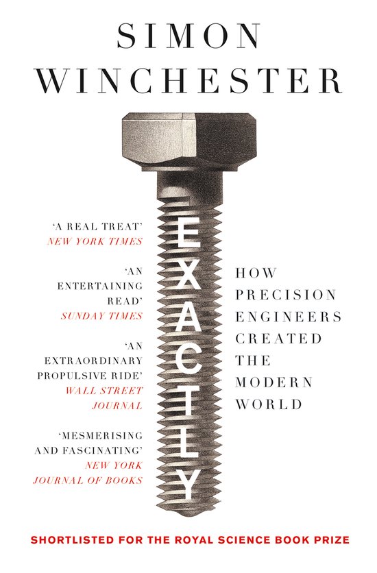 Exactly How Precision Engineers Created the Modern World - cover