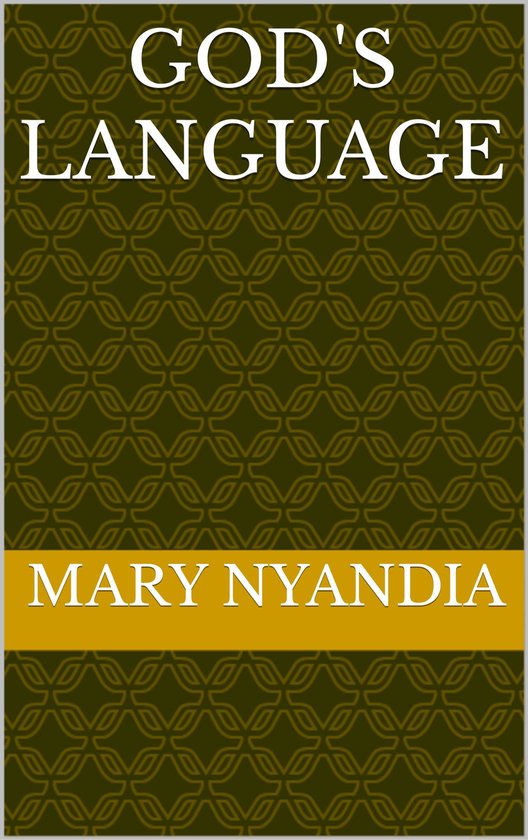 GOD'S LANGUAGE (ebook), MARY NYANDIA | 1230006289003 | Livres | bol