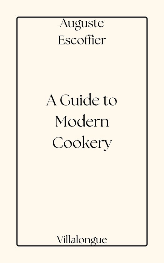 A Guide to Modern Cookery