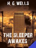 H.G. Wells Definitive Collection 7 - The Sleeper Awakes