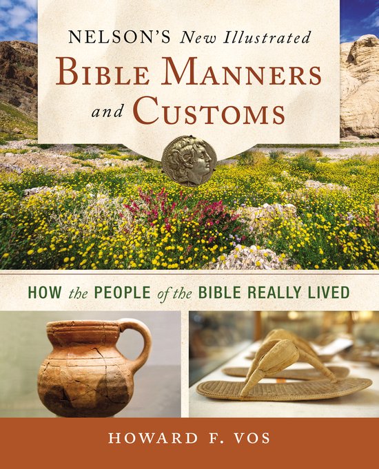 Nelson's New Illustrated Bible Manners and Customs - cover