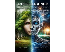 L'intelligence, des origines naturelles aux frontières artificielles - Intelligence humaine vs. Intelligence artificielle