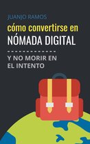 Cómo convertirse en nómada digital y no morir en el intento