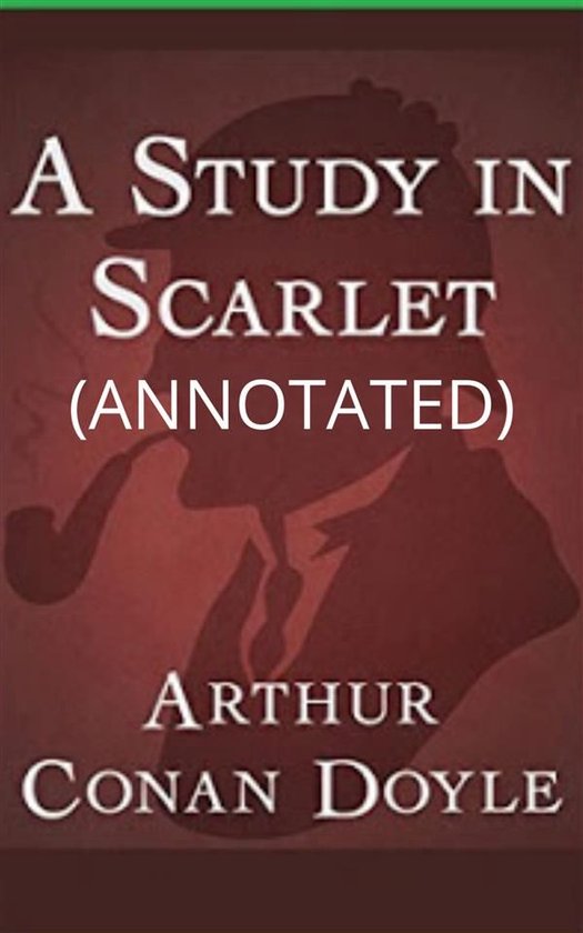A Study In Scarlet (Annotated) - cover