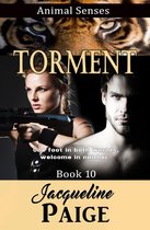 Animal Senses 10 - Torment: Animal Senses Book 10