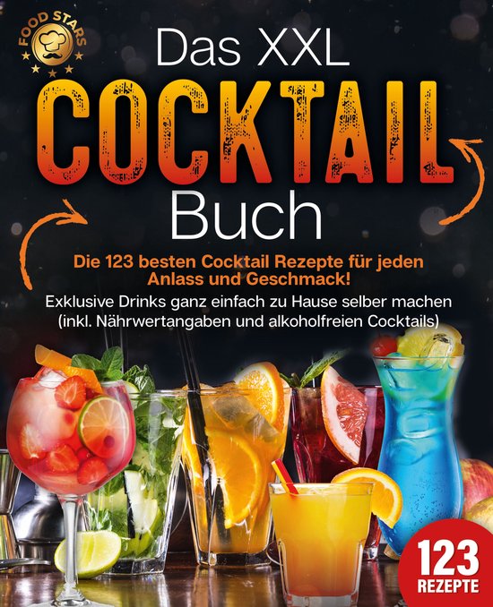 Das XXL Cocktail Buch: Die 123 besten Cocktail Rezepte für  ... - cover