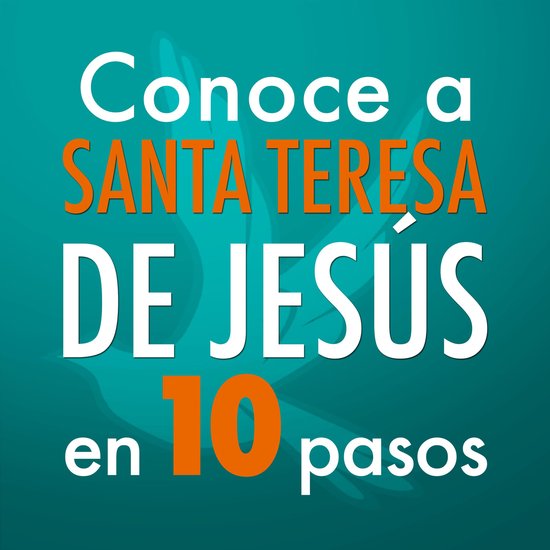 Conoce a Santa Teresa de Jesús en 10 pasos - cover