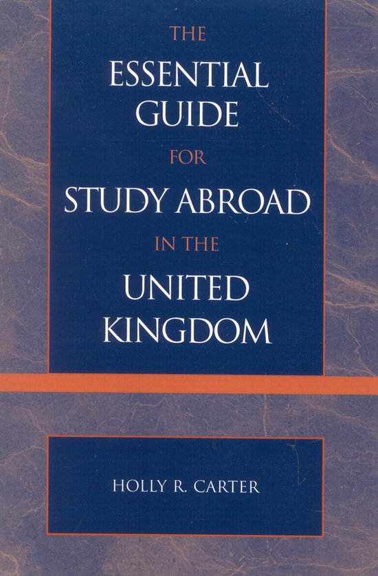 The Essential Guide for Study Abroad in the United Kingdom - cover