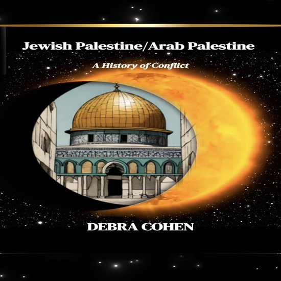 Jewish Palestine/Arab Palestine: A History of Conflict - cover