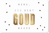 Muismat XXL - Bureau onderlegger - Bureau mat - Mama jij bent goud waard - Quotes - Mama - Spreuken - 120x80 cm - XXL muismat