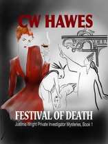 Justinia Wright Private Investigator Mysteries 1 - Festival of Death