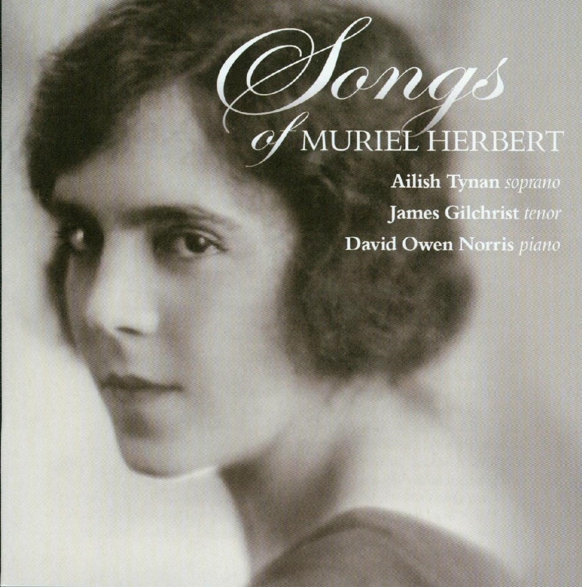 Ailish Tynan, James Gilchrist, David Owen Norris - Songs Of Muriel Herbert (CD)