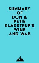 Summary of Don & Petie Kladstrup's Wine and War