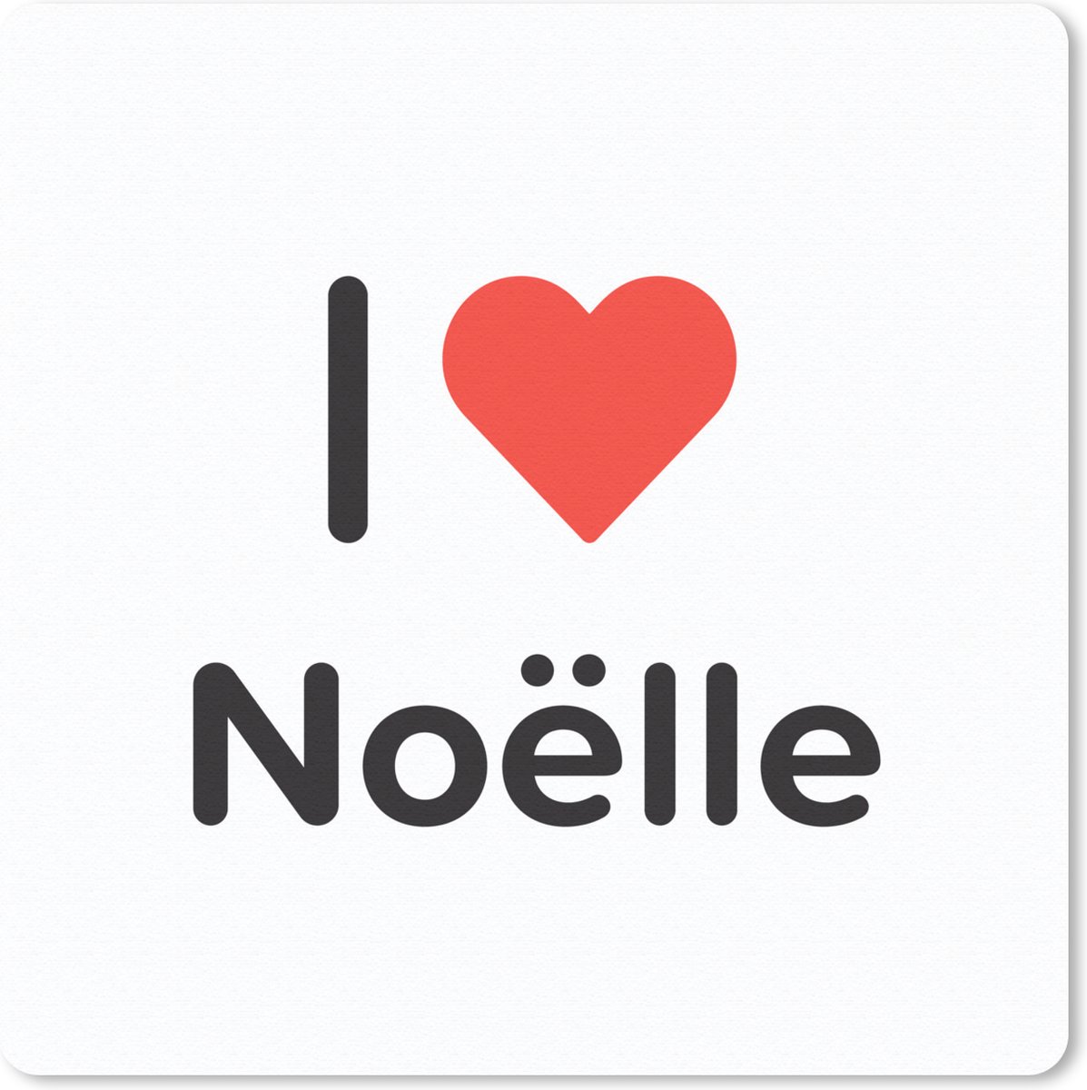 Muismat 30x30 cm - Mousepad I love - Noëlle - Meisje - Muismatten