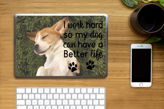 Sticker pour ordinateur portable - 11,6 pouces - Je travaille dur pour que mon chien puisse avoir une vie meilleure - Proverbes - Citations - Chien