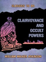 Classics To Go - Clairvoyance and Occult Powers