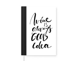 Notitieboek - Schrijfboek - Wijn quote 