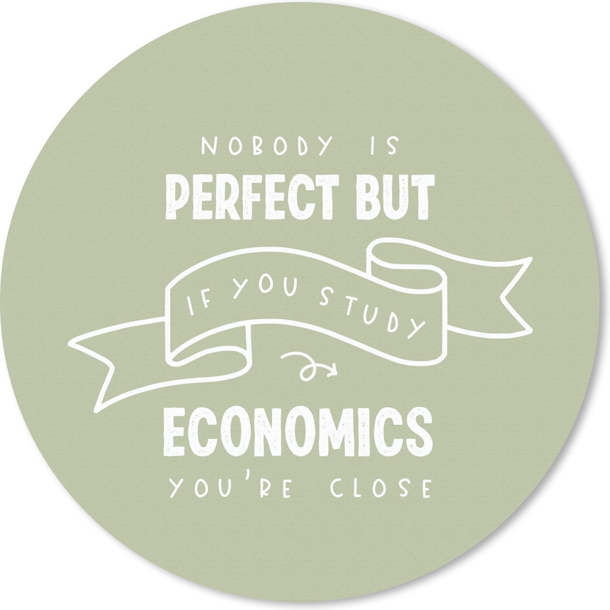 Muismat rond 50x50 cm - Mousepad Quote - Economics - Studeren - Ronde muismatten