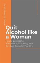 Quit Alcohol like a Woman