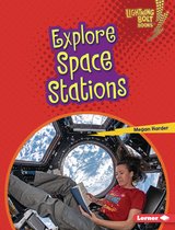 Lightning Bolt Books ® — Exploring Space - Explore Space Stations