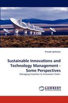 Sustainable Innovations and Technology Management - Some Perspectives