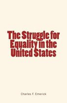 The Struggle for Equality in the United States