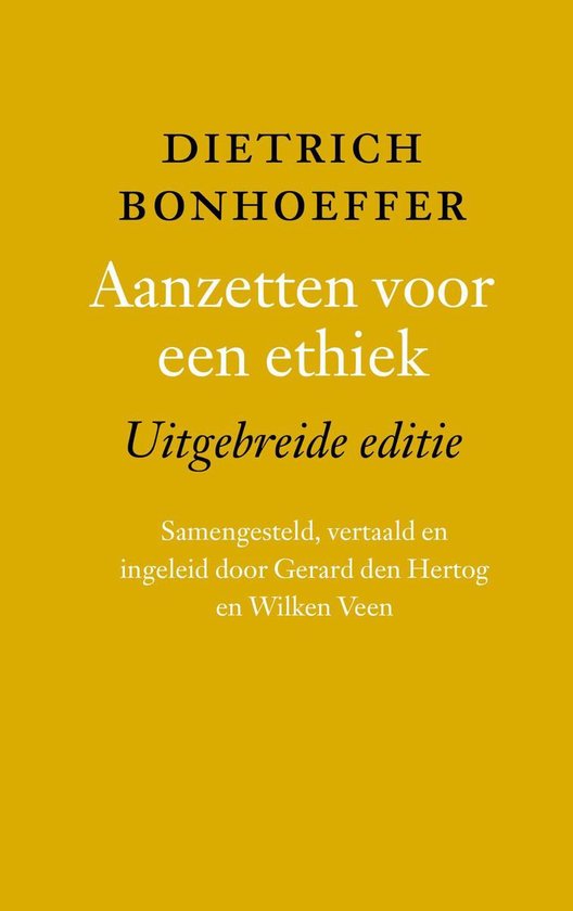 Livre à couverture jaune. Titre : 'Aanzetten voor een ethiek', édition étendue. Auteur : Dietrich Bonhoeffer.